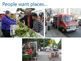 People want places…  