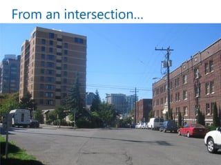 From an intersection…  