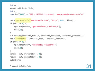 Typical code for TCP connect 
31 
 