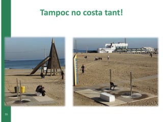 Tampoc no costa tant! 
55 
 