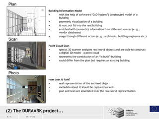 8 / 15 09 / 17 / 14
How does it look?
• real representation of the archived object
• metadata about it should be captured ...