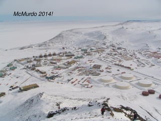 McMurdo 2014! 
 