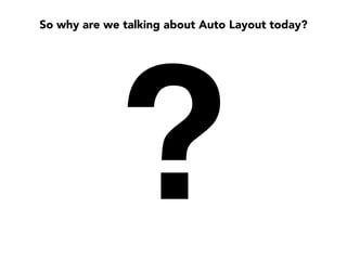 Adjusting to Auto Layout (Tutorial / Tips for iOS Auto Layout) | PDF