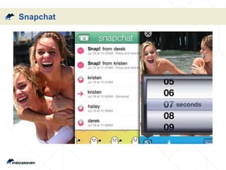 Snapchat 
 