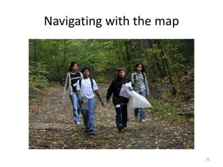 Navigating with the map 
26 
 
