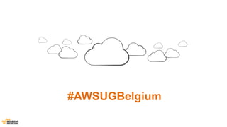 #AWSUGBelgium 
 