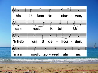 Mijn Jezus, ik houd van U (EL 371) t. & m. A. Gordon; v. E. Zuiderveld-Nieman
 