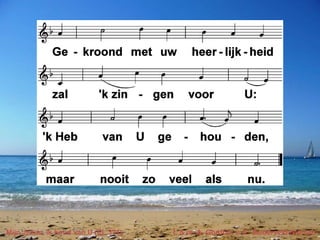 Mijn Jezus, ik houd van U (EL 371) t. & m. A. Gordon; v. E. Zuiderveld-Nieman
 