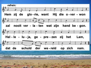 Geprezen zij de Heer (EL 125) t. & m. J. van INgen Schenau; m. T. Ame
 