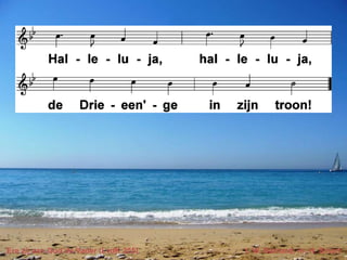 Ere zij aan God de Vader (LvdK 255) t. W. Barnard; m. H. Smart
 