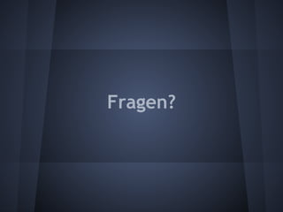 Fragen? 
 