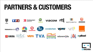 PARTNERS & CUSTOMERS 
 