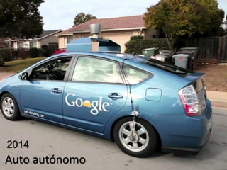Auto autónomo 
2014  