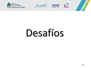 55 
Desafíos  