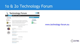 1o & 2o Technology Forum 
www.technology-forum.eu 
 