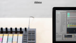 Ableton 
 