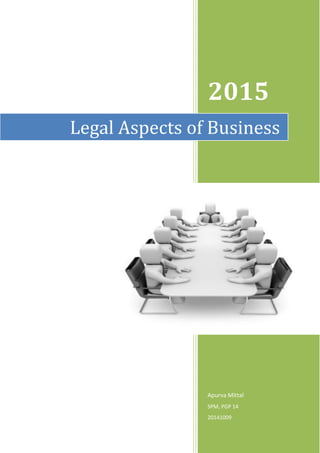 2015
Apurva Mittal
SPM, PGP 14
20141009
Legal Aspects of Business
 