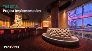 THE STAR 
Project Implementation 
 