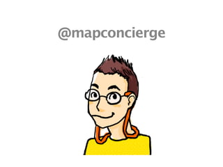 @mapconcierge 
