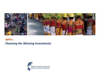 NPV+: 
Choosing the Winning Investments 
 