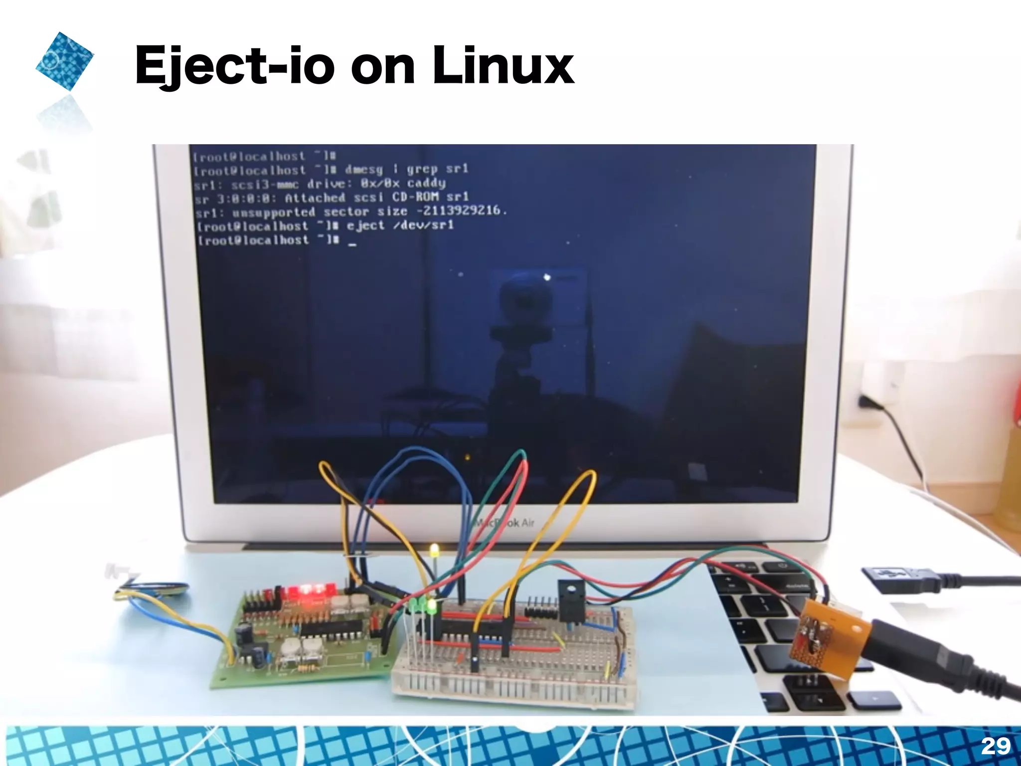 Eject-io on Linux 
29 
 