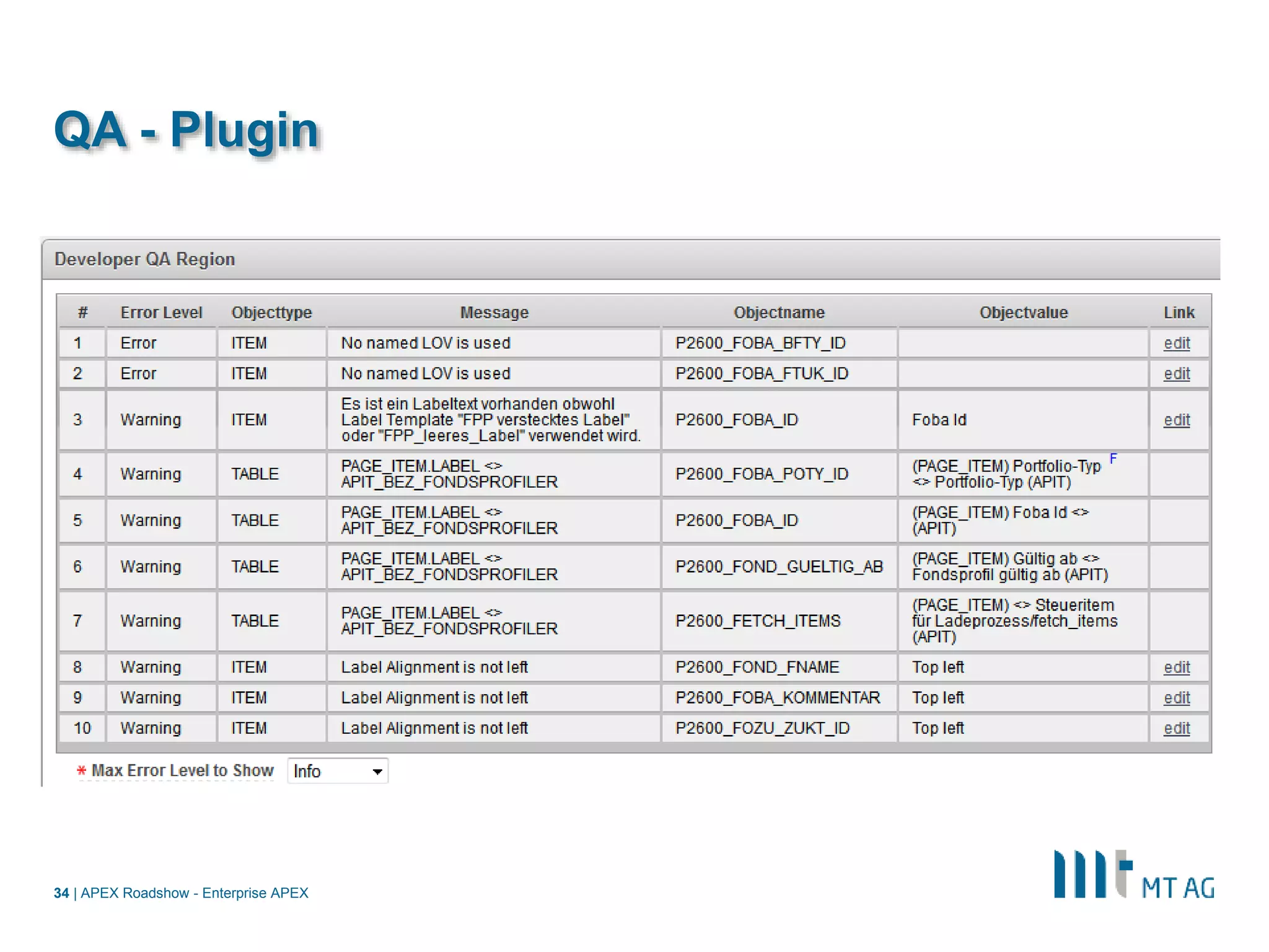 |
QA - Plugin
APEX Roadshow - Enterprise APEX34
 