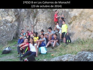 1ºESO B en Los Cahorros de Monachil 
(23 de octubre de 2014)  