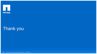 Thank you 
© 2014 NetApp, Inc. All rights reserved. NetApp 45 Proprietary – Limited Use Only 
 