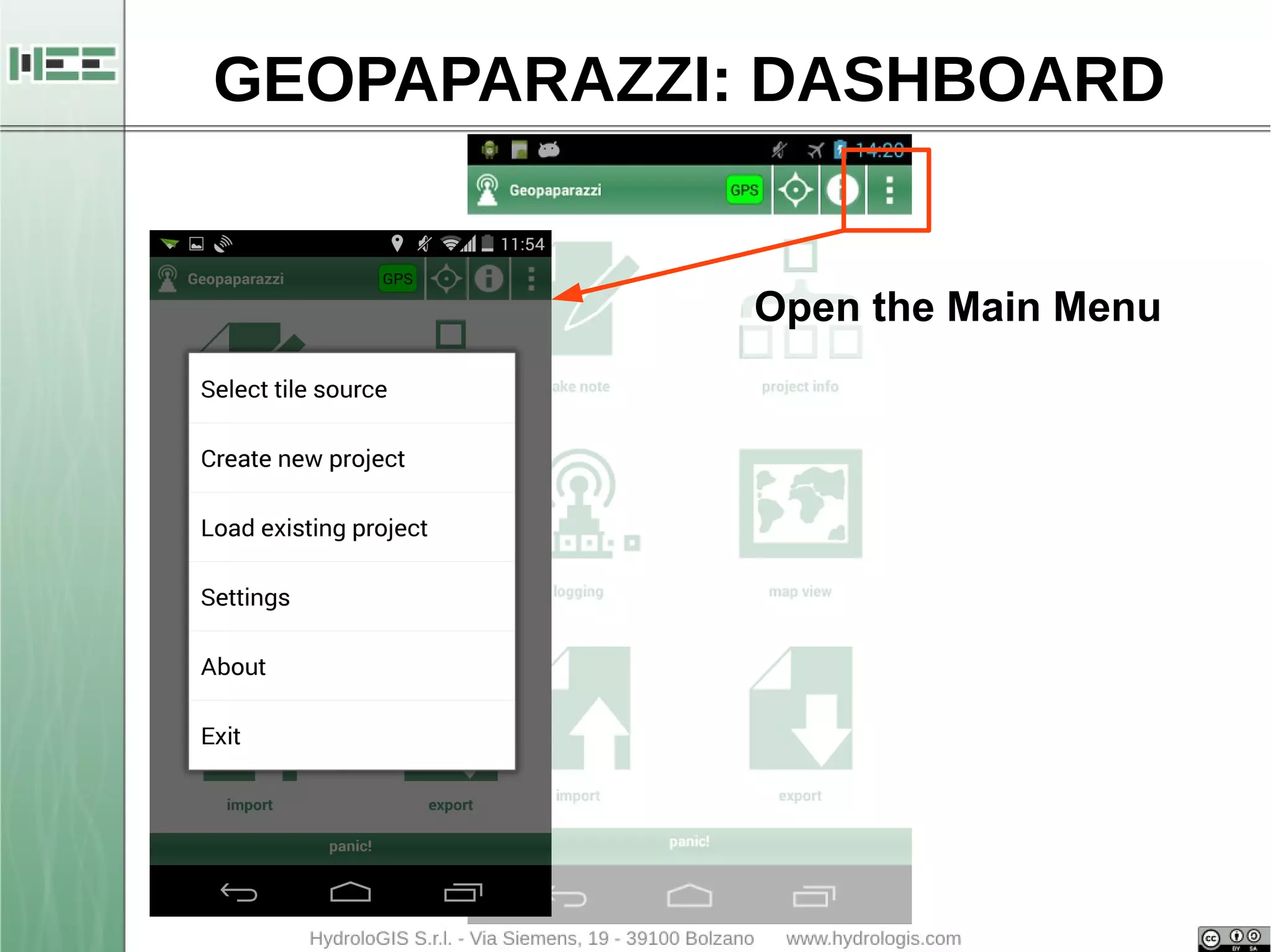 GEOPAPARAZZI: DASHBOARD 
Open the Main Menu 
 