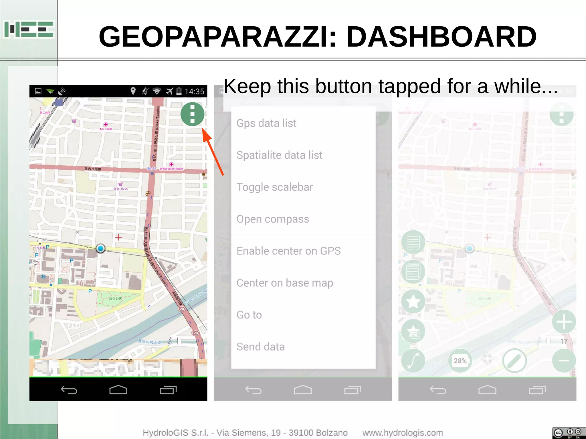 GEOPAPARAZZI: DASHBOARD 
Keep this button tapped for a while... 
 