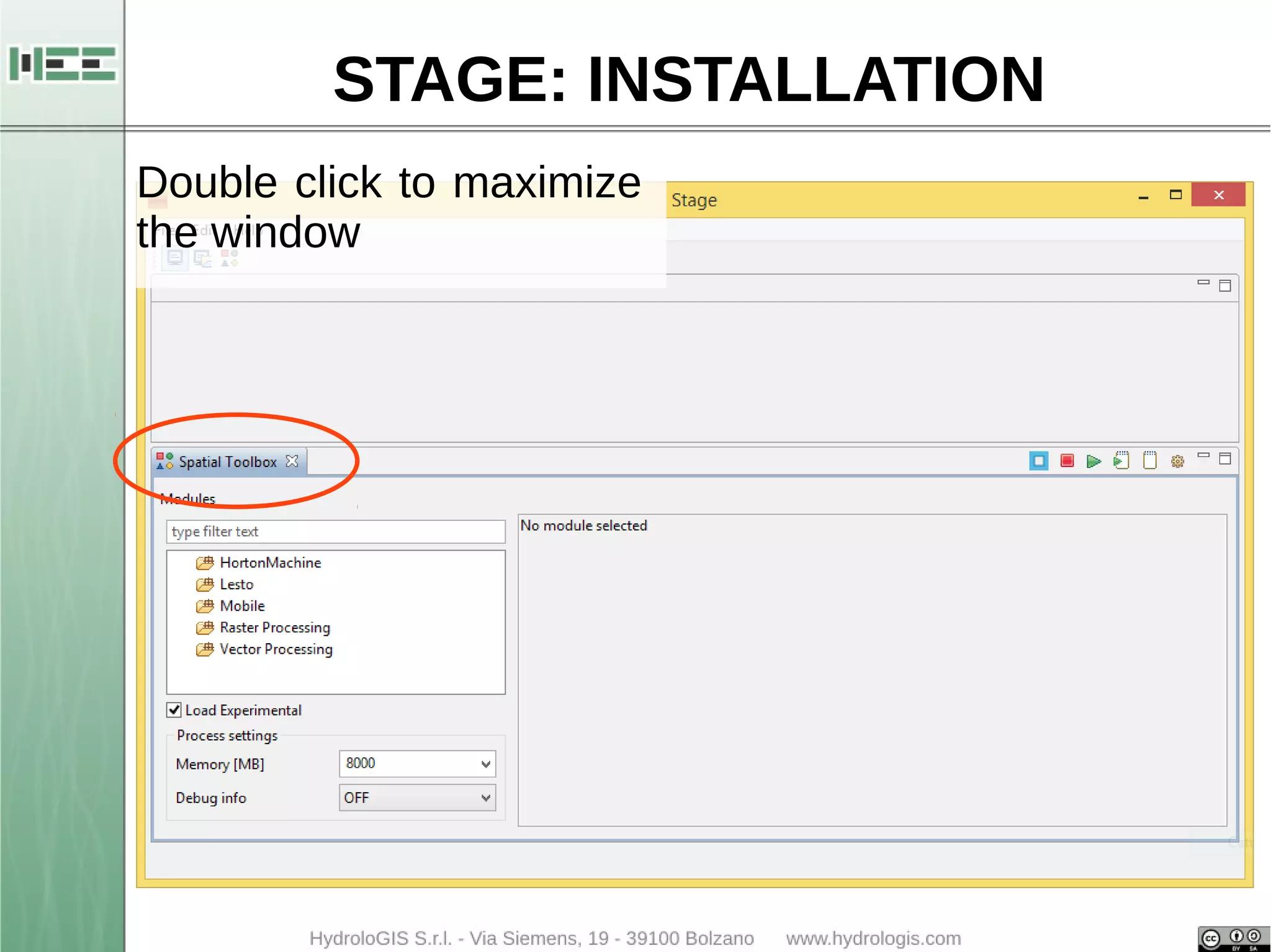 STAGE: INSTALLATION 
Double click to maximize 
the window 
 
