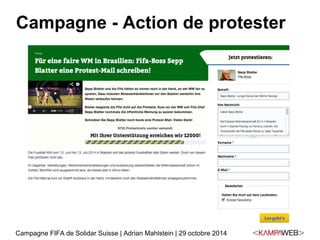 Campagne - Action de protester 
Campagne FIFA de Solidar Suisse | Adrian Mahlstein | 29 octobre 2014 
 