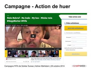 Campagne - Action de huer 
Campagne FIFA de Solidar Suisse | Adrian Mahlstein | 29 octobre 2014 
 