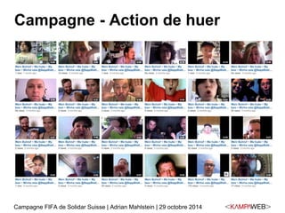 Campagne - Action de huer 
Campagne FIFA de Solidar Suisse | Adrian Mahlstein | 29 octobre 2014 
 