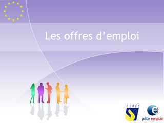 Les offres d’emploi 
 
