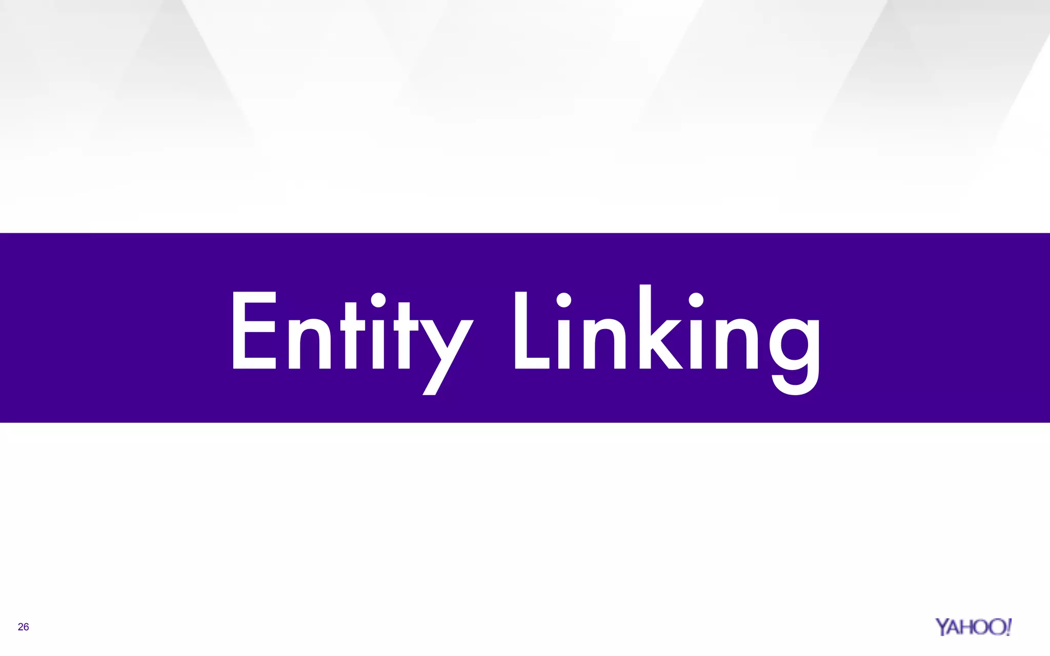 26 
Entity Linking 
 
