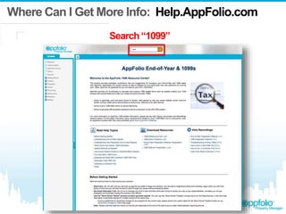 Where Can I Get More Info: Help.AppFolio.com
Search“1099”
 