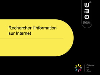 Rechercher l’information sur Internet  