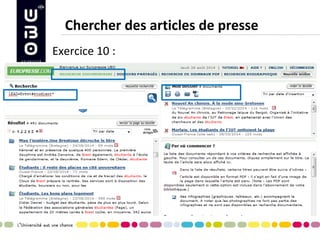 Chercher des articles de presse 
Exercice 10 : 
 