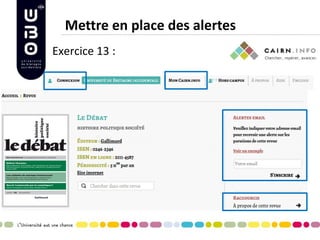 Mettre en place des alertes 
Exercice 13 : 
 