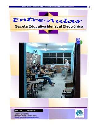 Entre Aulas – Octubre 2014 - Gaceta Educativa Mensual Electrónica 1 
 