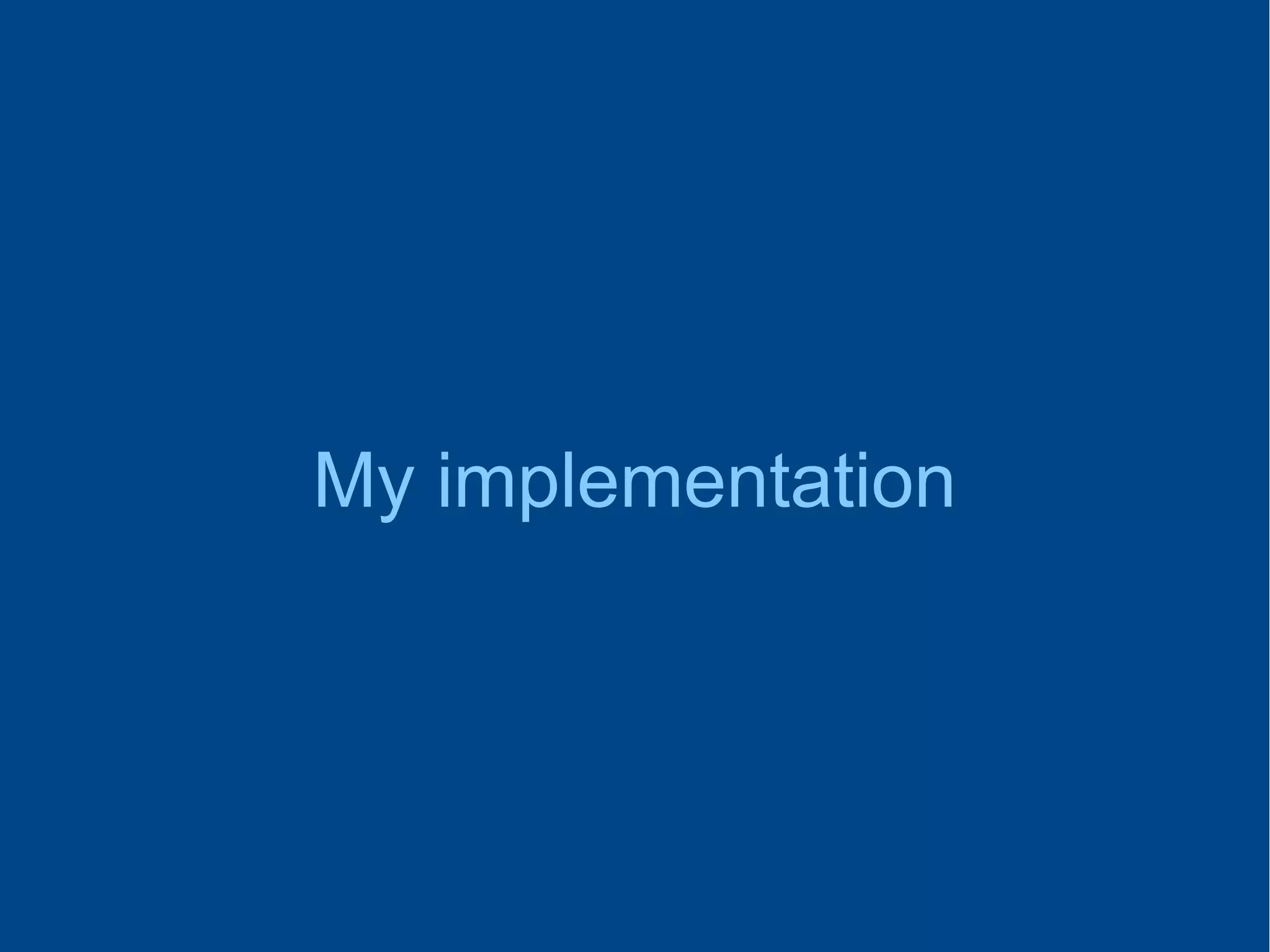 My implementation
 