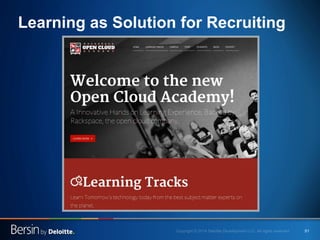 51 
Learning as Solution for Recruiting  