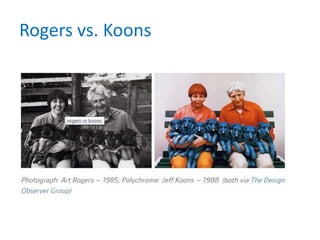 Rogers vs. Koons
 