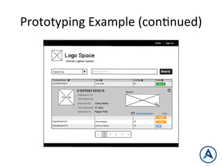 Prototyping	
  Example	
  (conPnued)	
  
 