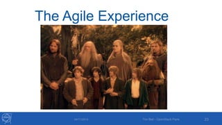 The Agile Experience 
04/11/2014 Tim Bell - OpenStack Paris 23 
 