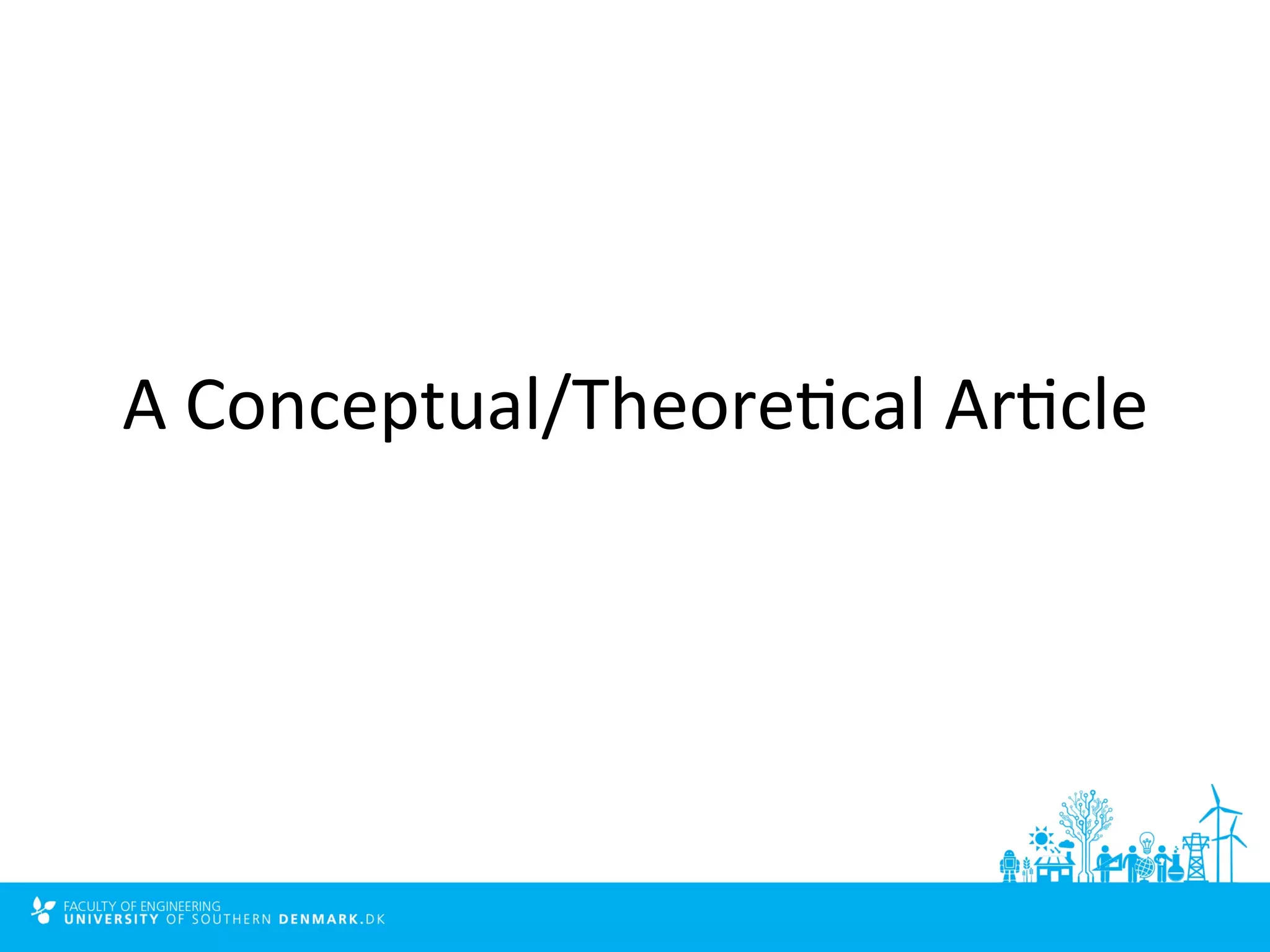 A 
Conceptual/Theore4cal 
Ar4cle 
 