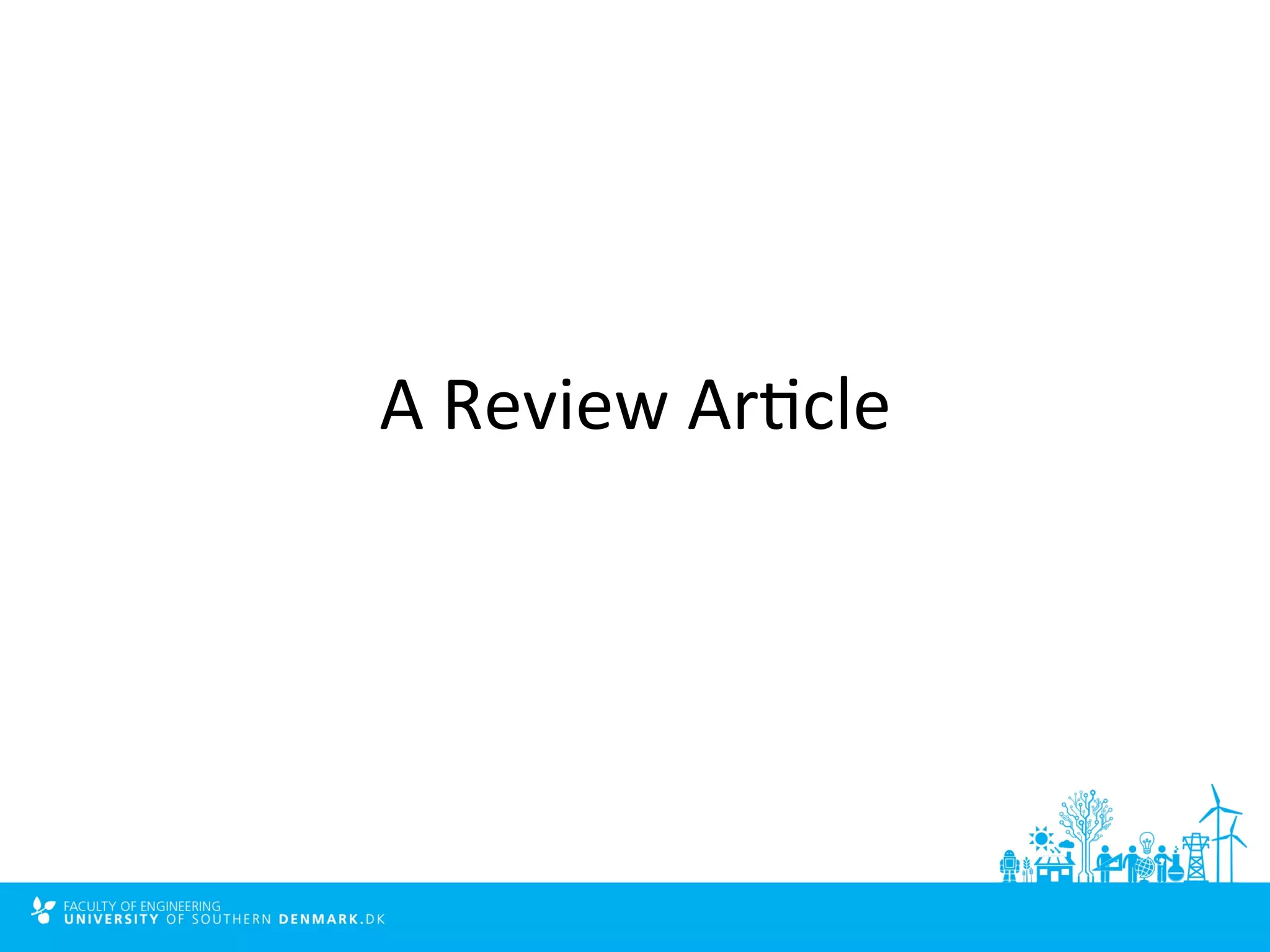 A 
Review 
Ar4cle 
 