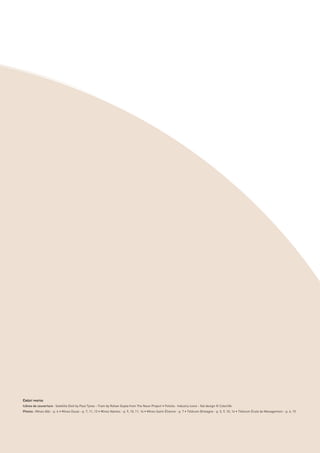 Crédit photos
Icônes de couverture : Satellite Dish by Paul Tynes - Tram by Rohan Gupta from The Noun Project • Fotolia : Industry icons - flat design © Colorlife
Photos : Mines Albi - p. 6 • Mines Douai - p. 7, 11, 13 • Mines Nantes - p. 9, 10, 11, 14 • Mines Saint-Étienne - p. 7 • Télécom Bretagne - p. 5, 9, 10, 14 • Télécom École de Management - p. 4, 15
 