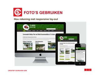 FOTO’S GEBRUIKEN 
Hou rekening met responsive lay-out 
CREATIEF SCHRIJVEN VZW 
 